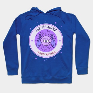 Ask me about akashic records for reader or psychic medium Hoodie